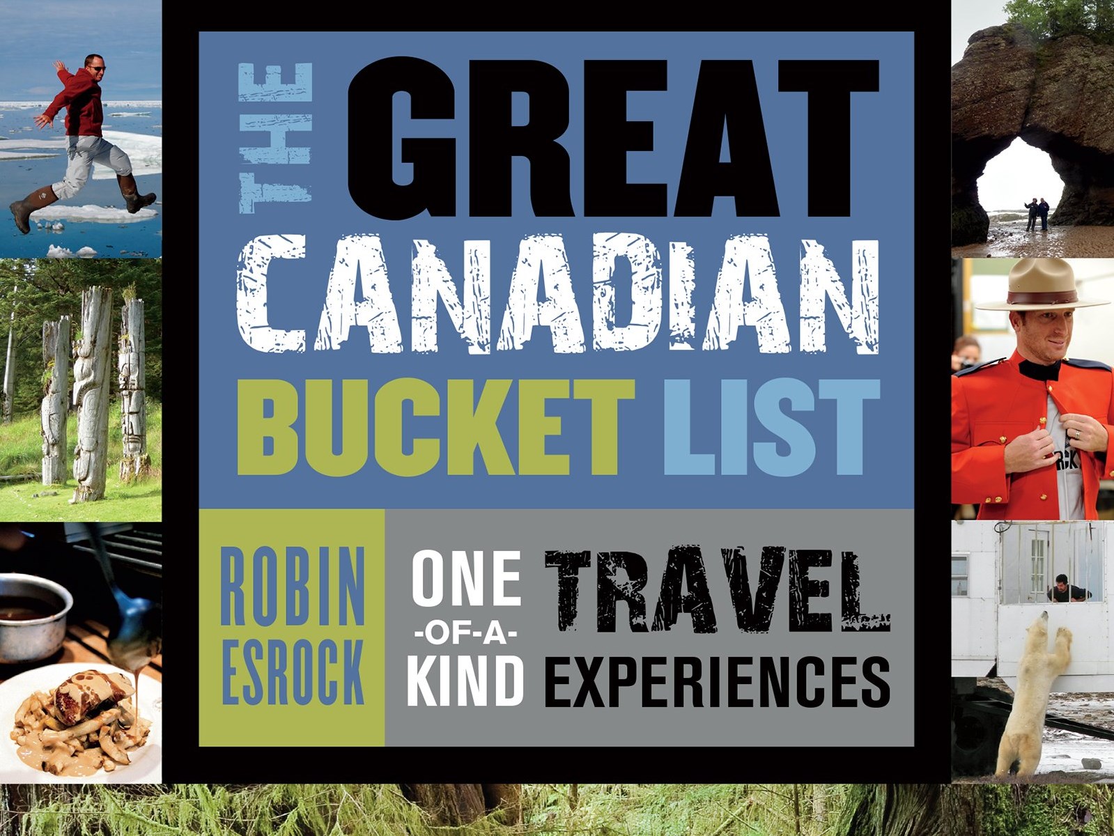 The Great Canadian Bucket List: One-of-a-Kind Travel Experiences