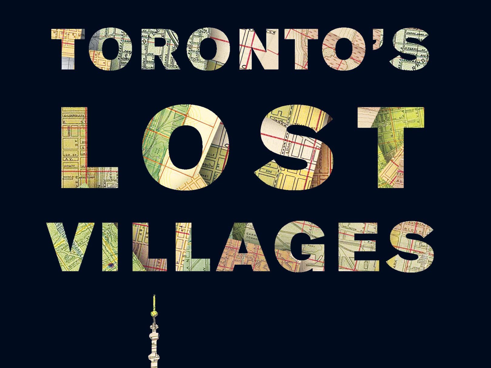 Toronto&#39;s Lost Villages