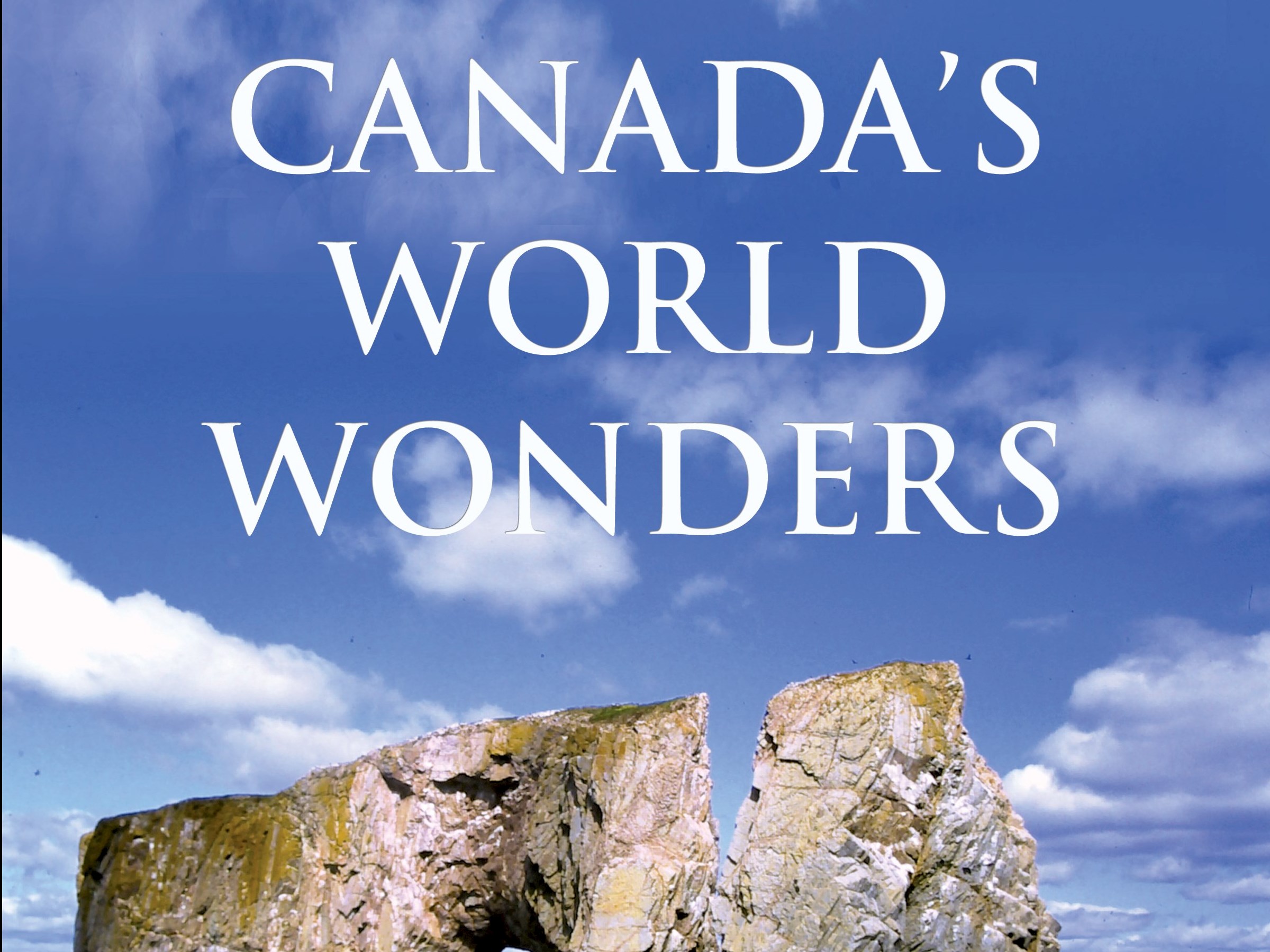 Canada&#39;s World Wonders